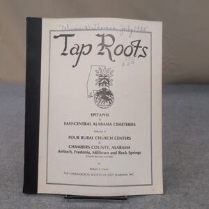 Tap Roots Vol 4 Chambers County Alabama Epitaphs & Church Records 1985